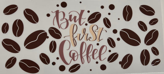 But first coffee