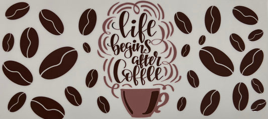Life begins after coffee